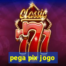 pega pix jogo